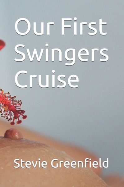 Cover for Stevie Greenfield · Our First Swingers Cruise (Paperback Book) (2022)