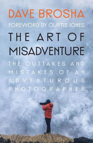 Dave Brosha · The Art of Misadventure (Paperback Book) [New edition] (2022)
