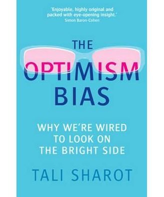 Cover for Tali Sharot · The Optimism Bias: Why we're wired to look on the bright side (Taschenbuch) (2012)