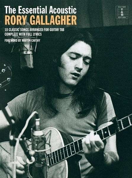 The Essential Rory Gallagher: Acoustic - Rory Gallagher - Books - Omnibus Press - 9781780387635 - September 24, 2012