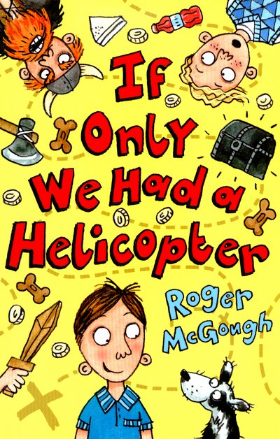 If Only We Had a Helicopter - Roger McGough - Bücher - HarperCollins Publishers - 9781781124635 - 3. September 2015
