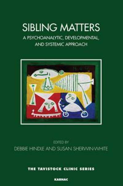 Cover for Rustin, Margaret (private practice, London, UK) · Sibling Matters: A Psychoanalytic, Developmental, and Systemic Approach - The Tavistock Clinic Series (Paperback Bog) (2014)