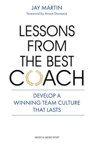 Cover for Jay Martin · Lessons from the Best Coach: The Importance of Developing a Winning Coaching Culture (Taschenbuch) (2023)