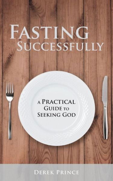 Cover for Derek Prince · Fasting Successfully: (Pocketbok) [Journal edition] (2018)