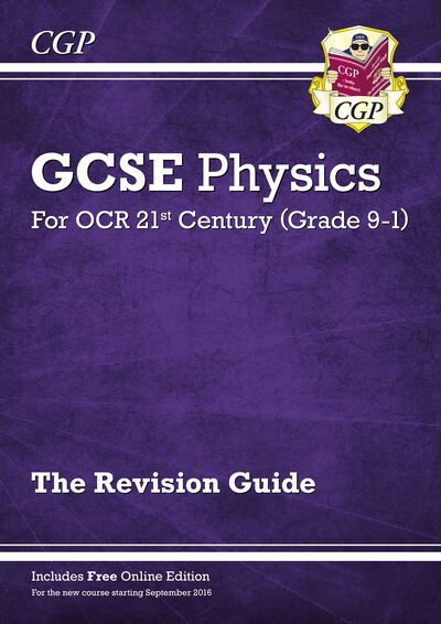 GCSE Physics: OCR 21st Century Revision Guide - CGP Books - Books - Coordination Group Publications Ltd (CGP - 9781782945635 - April 30, 2025