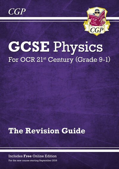 Cover for CGP Books · GCSE Physics: OCR 21st Century Revision Guide (with Online Edition) - CGP OCR 21st GCSE Physics (Bok) [With Online edition] (2016)