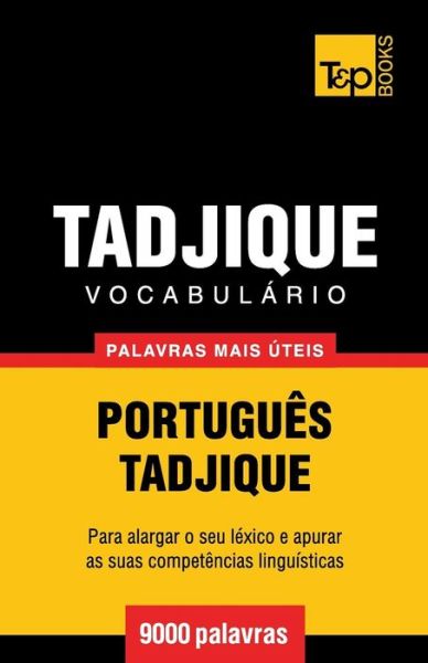 Cover for Andrey Taranov · Vocabulário Português-tadjique - 9000 Palavras Mais Úteis (Paperback Book) [Portuguese edition] (2014)