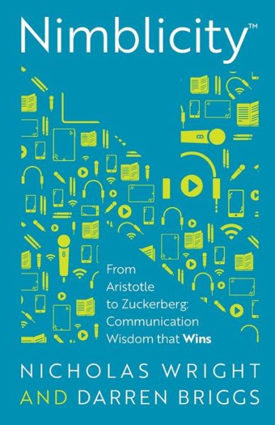 Cover for Nicholas Wright · Nimblicity™: From Aristotle to Zuckerberg: Communication Wisdom that Wins (Paperback Book) (2022)