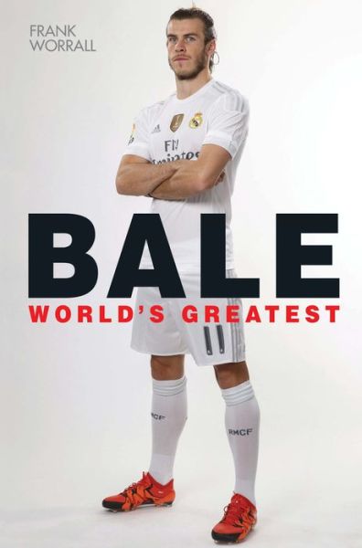 Cover for Frank Worrall · Bale: World's Greatest (Pocketbok) (2016)