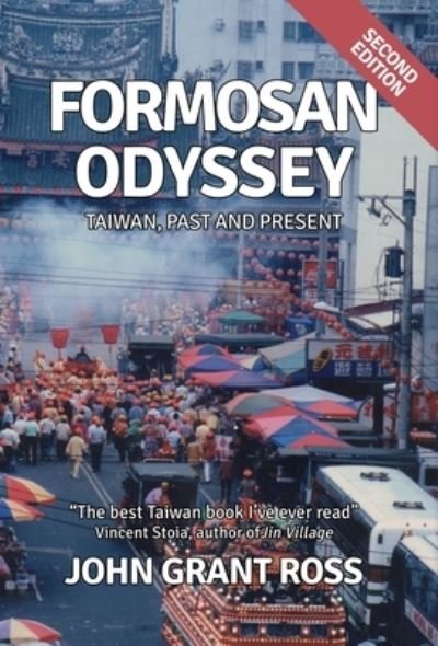 Formosan Odyssey - John Grant Ross - Books - Camphor Press Ltd - 9781788691635 - October 22, 2019