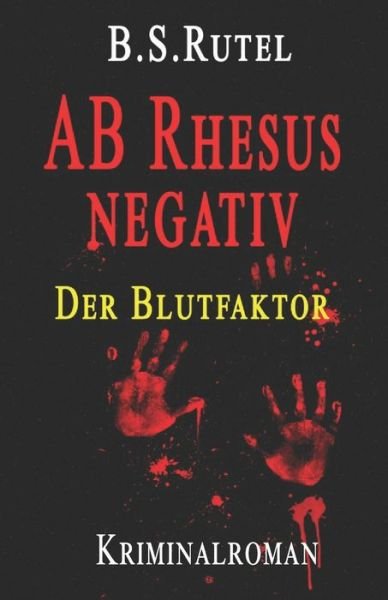 Cover for B S Rutel · AB Rhesus negativ (Pocketbok) (2019)