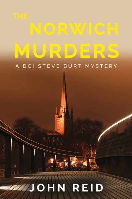 Cover for John Reid · The Norwich Murders - A DCI Steve Burt Murder Mystery (Taschenbuch) (2022)