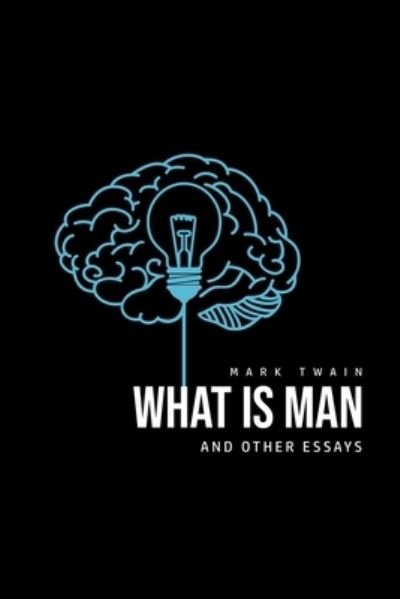 Cover for Mark Twain · What Is Man? And Other Essays (Paperback Book) (2020)
