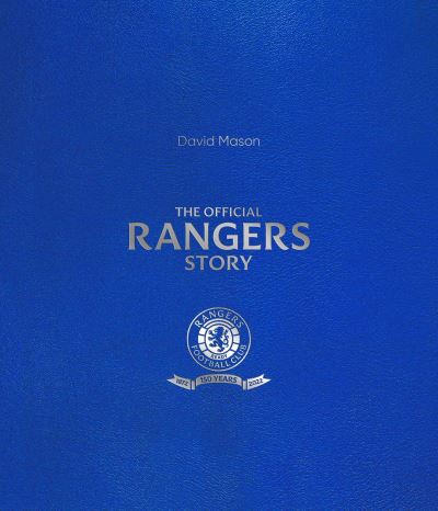 Cover for David Mason · The Rangers Story: 150 Years of a Remarkable Football Club - The Rangers Story (Leather Book) (2023)