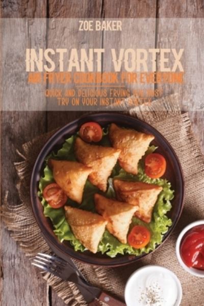 Cover for Zoe Baker · Instant Vortex Air Fryer Cookbook For Everyone (Paperback Book) (2021)