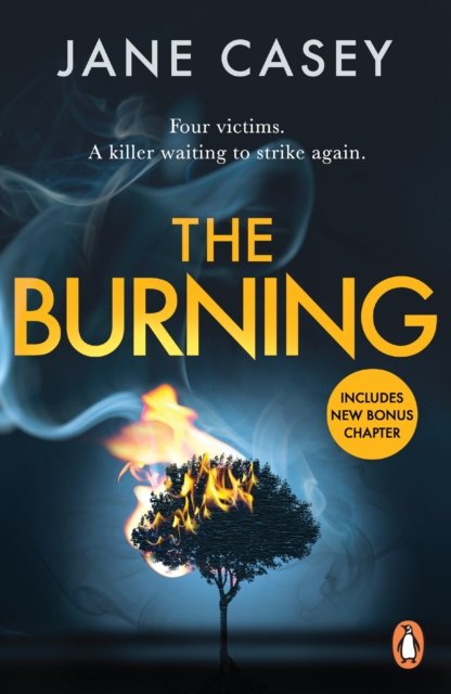 Cover for Jane Casey · The Burning: The gripping detective crime thriller from the bestselling author - Maeve Kerrigan Series (Paperback Bog) (2023)