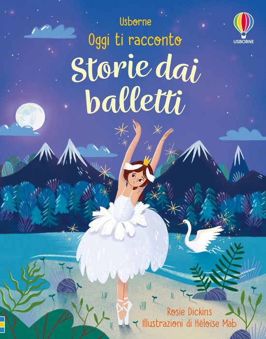 Cover for Rosie Dickins · Storie Dai Balletti. Ediz. A Colori (Book)