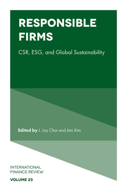 Responsible Firms: CSR, ESG, and Global Sustainability - International Finance Review (Hardcover Book) (2024)