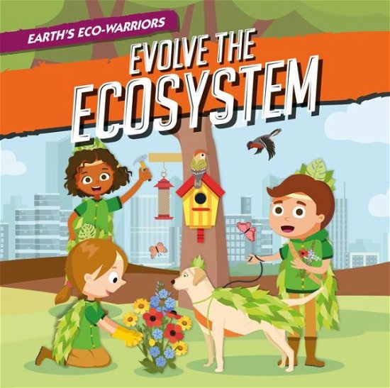 Shalini Vallepur · Evolve the Ecosystem - Earth's Eco-Warriors (Hardcover Book) (2020)