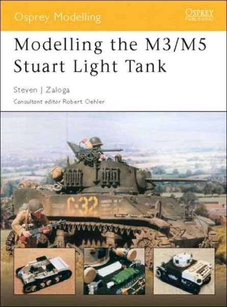 Cover for Zaloga, Steven J. (Author) · Modelling the M3/M5 Stuart Light Tank - Osprey Modelling (Paperback Book) (2003)