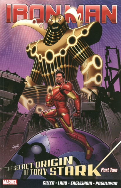 Cover for Kieron Gillen · Iron Man Vol.3: The Secret Origin of Tony Stark (Paperback Book) (2013)