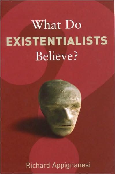 Cover for Richard Appignanesi · What Do Existentialists Believe? - What Do We Believe (Taschenbuch) (2006)