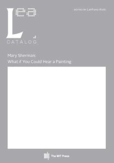 Cover for Dr Lanfranco Aceti · Mary Sherman : What if You Could Hear a Painting (Paperback Book) (2016)