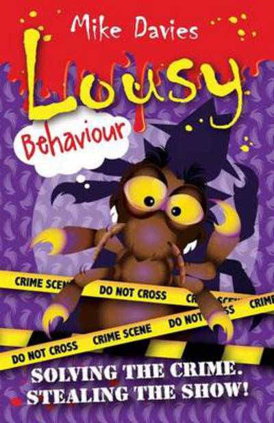 Cover for Mike Davies · Lousy Behaviour: Solving the Crime, Stealing the Show! (Paperback Book) (2013)