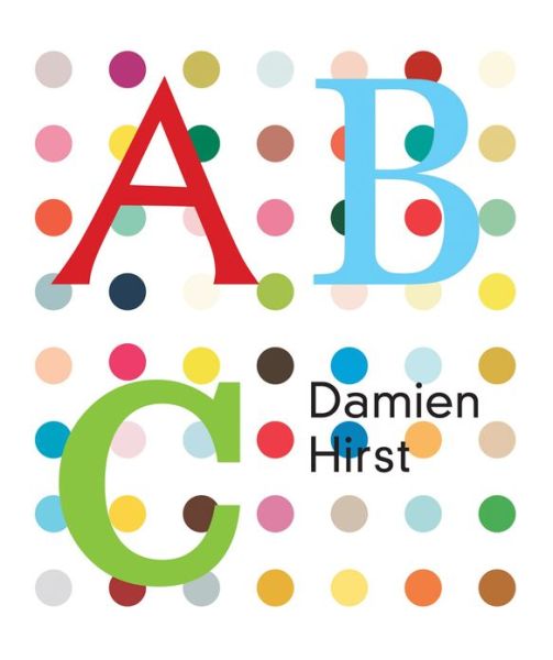 Damien Hirst: ABC Book - Damien Hirst - Kirjat - Other Criteria - 9781906967635 - torstai 28. marraskuuta 2013