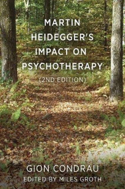 Cover for Gion Condrau · Martin Heidegger's Impact on Psychotherapy (2nd ed.) (Taschenbuch) (2022)