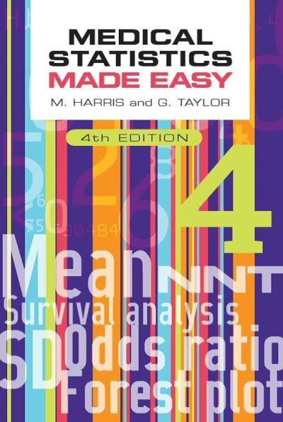 Medical Statistics Made Easy, fourth edition - Harris, Michael (Professor of Primary Care and former General Practitioner, Bath, UK) - Książki - Scion Publishing Ltd - 9781911510635 - 15 września 2020