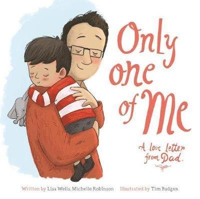 Cover for Lisa Wells · Only One of Me - A Love Letter from Dad (Hardcover Book) (2018)