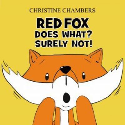 Cover for Christine Chambers · Red Fox Does What? Surely Not! (Paperback Book) (2023)