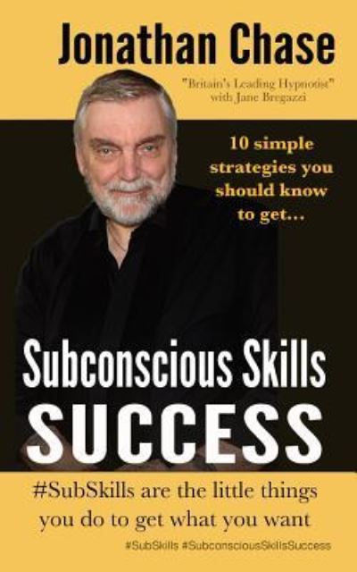 Jonathan Chase · Subconscious Skills Success: 10 Simple Strategies You Should Know (Paperback Book) (2019)