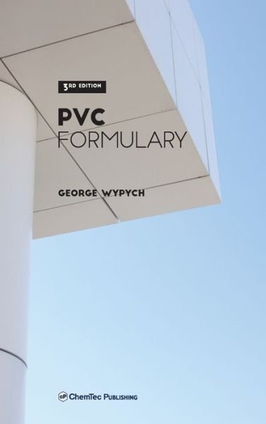Cover for Wypych, George (ChemTec Publishing, Ontario, Canada) · PVC Formulary (Gebundenes Buch) (2020)