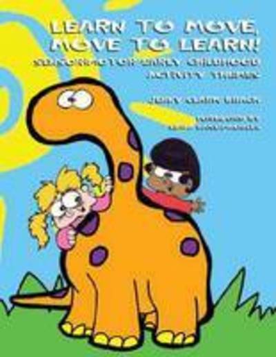 Cover for Jenny Clark Brack · Learn to Move and Move to Learn (Paperback Book) (2004)