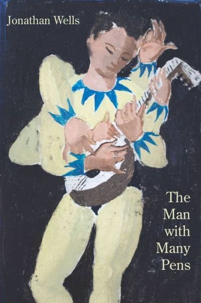 Cover for Jonathan Wells · The Man With Many Pens (Paperback Book) (2015)