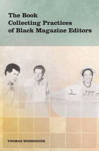 Cover for Thomas Weissinger · The Book Collecting Practices of Black Magazine Editors (Paperback Book) (2014)