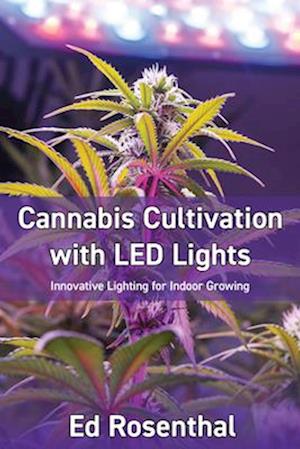 Cover for Ed Rosenthal · Cannabis Cultivation with LED Lights (Paperback Book) (2025)