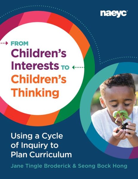 Cover for Jane Tingle Broderick · From Children's Interests to Children's Thinking: Using a Cycle of Inquiry to Plan Curriculum (Paperback Book) (2020)