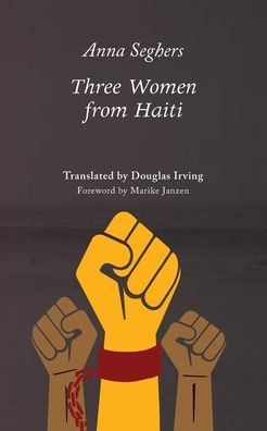 Cover for Anna Seghers · Three Women of Haiti (Paperback Book) (2019)