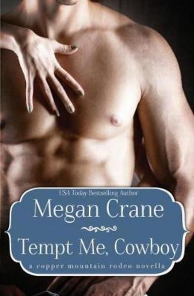 Cover for Megan Crane · Tempt Me, Cowboy (Paperback Book) (2016)