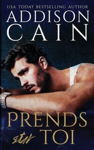 Cover for Addison Cain · Prends sur toi (Paperback Book) (2020)