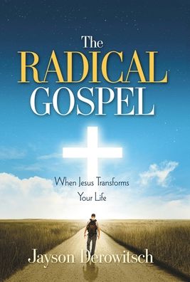 Cover for Jayson Derowitsch · The Radical Gospel (Hardcover Book) (2020)