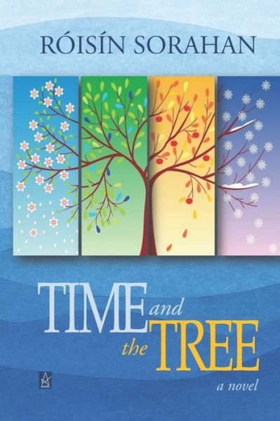 Cover for Roisin Sorahan · Time and the Tree (Taschenbuch) (2021)