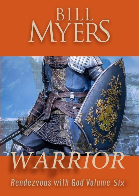 Cover for Bill Myers · Warrior - Rendezvous With God (Paperback Book) (2024)