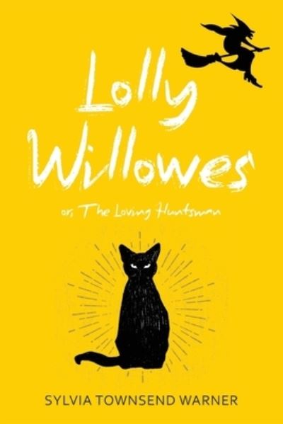 Lolly Willowes - Sylvia Townsend Warner - Books - Warbler Press - 9781959891635 - May 28, 2023