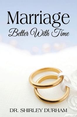 Cover for Durham · Marriage Better With Time (Paperback Book) (2019)