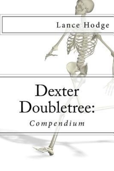 Dexter Doubletree - Lance Hodge - Bøker - Createspace Independent Publishing Platf - 9781974229635 - 4. august 2017