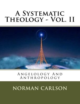 Cover for Norman E Carlson · A Systematic Theology - Vol. II (Taschenbuch) (2017)